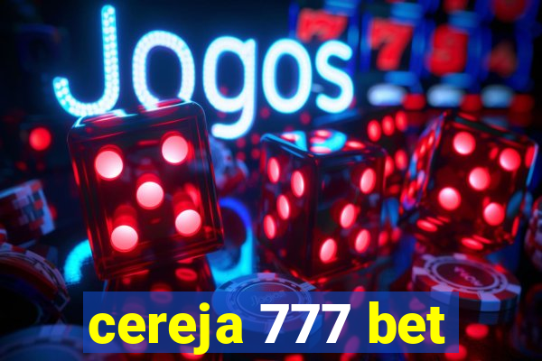 cereja 777 bet