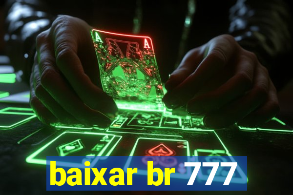 baixar br 777