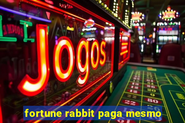 fortune rabbit paga mesmo