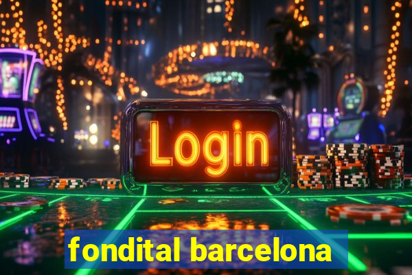 fondital barcelona