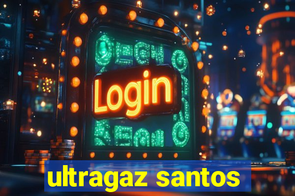 ultragaz santos