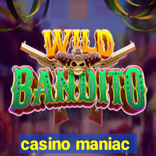 casino maniac