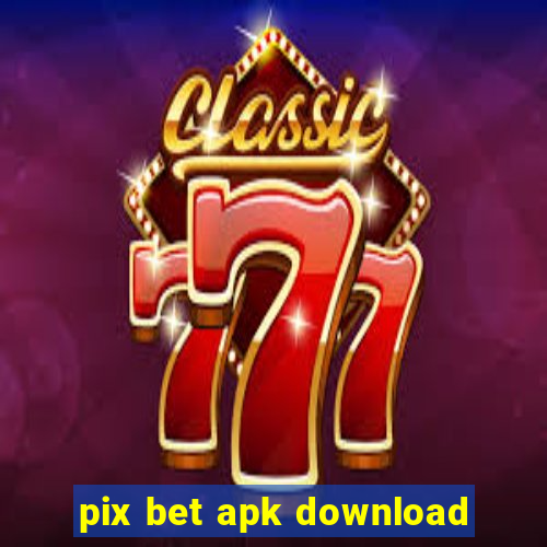 pix bet apk download