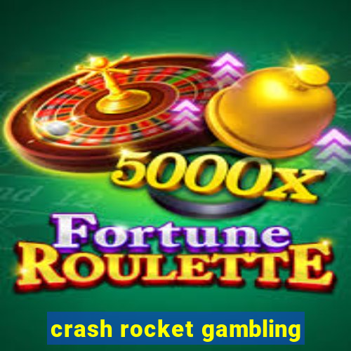 crash rocket gambling