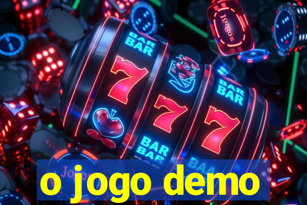 o jogo demo