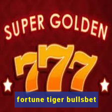 fortune tiger bullsbet