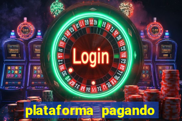 plataforma pagando bem fortune tiger