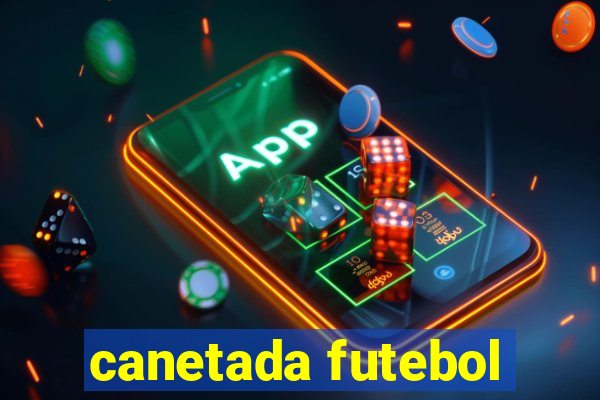 canetada futebol