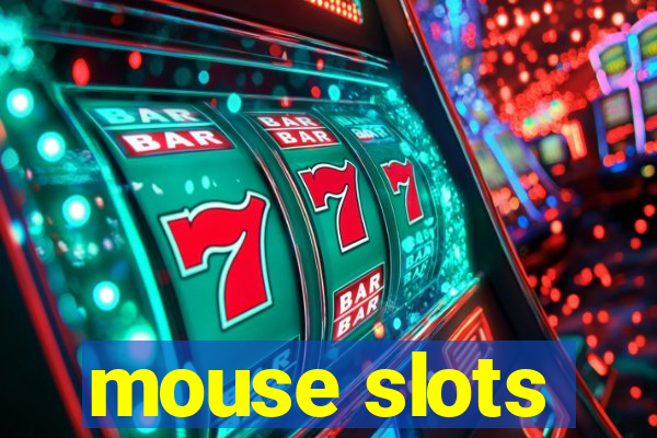 mouse slots