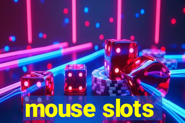 mouse slots