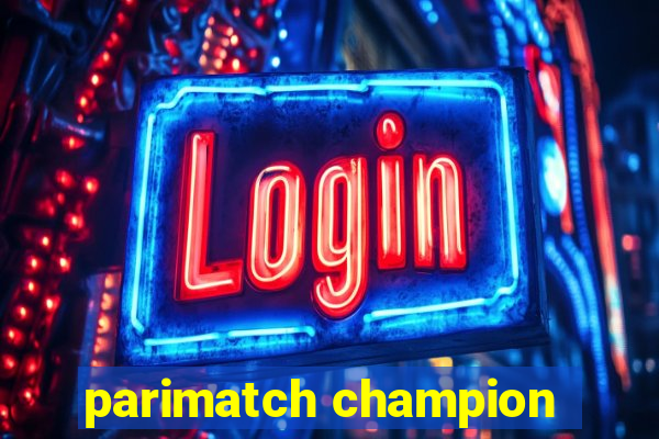 parimatch champion