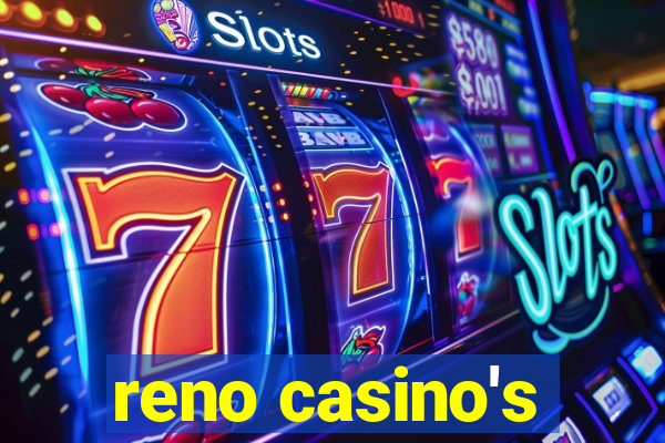 reno casino's