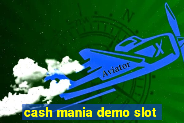 cash mania demo slot