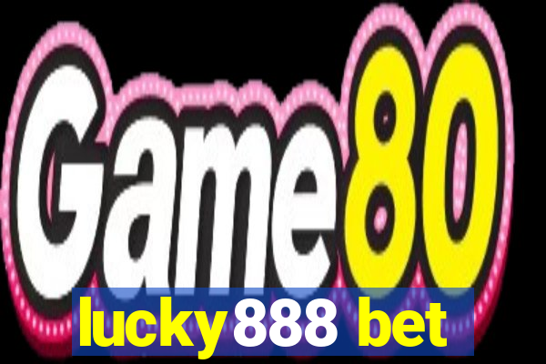 lucky888 bet