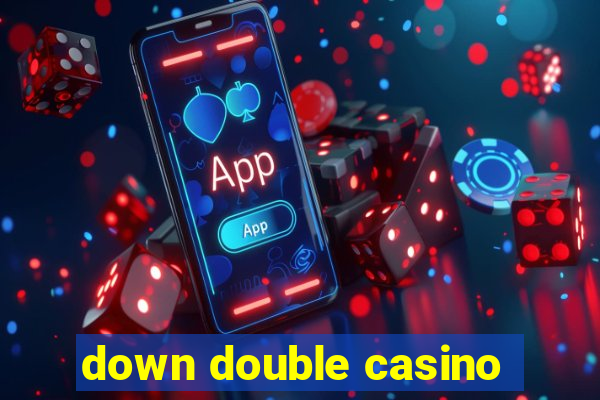 down double casino