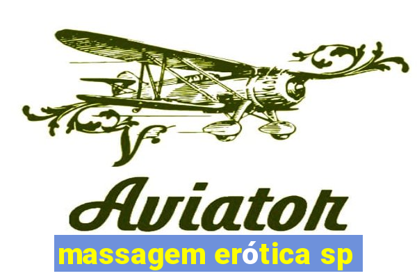 massagem erótica sp