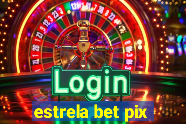 estrela bet pix