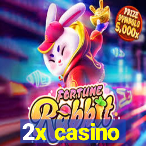 2x casino