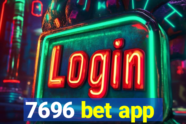 7696 bet app