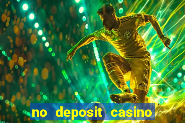 no deposit casino free spin