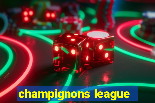 champignons league