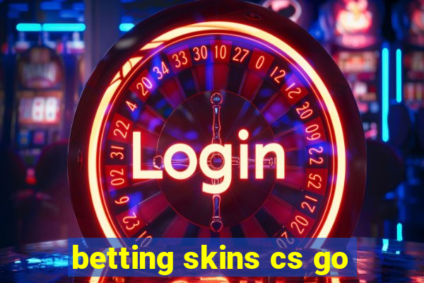 betting skins cs go