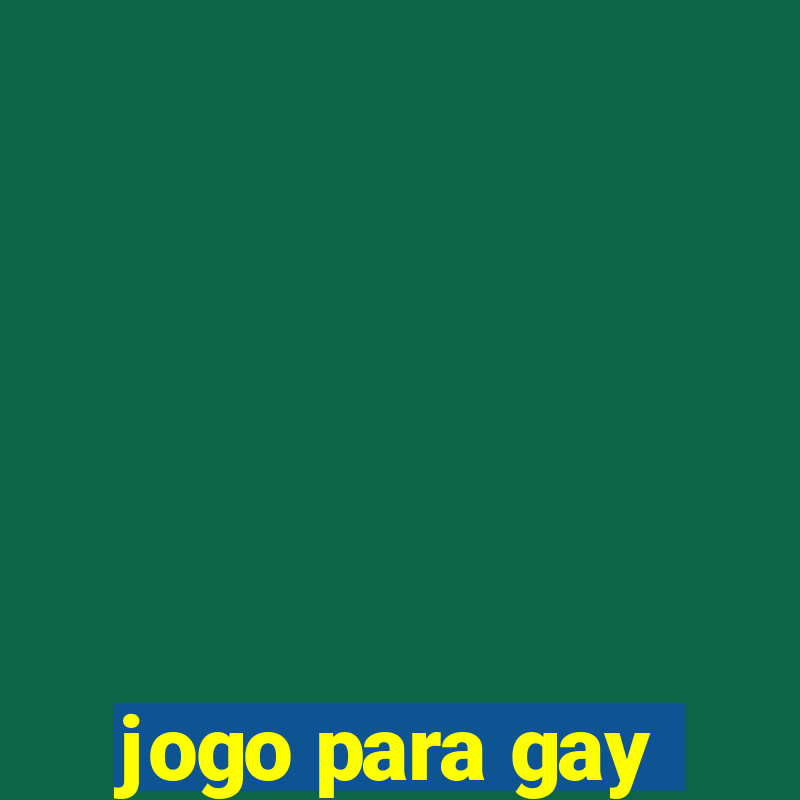 jogo para gay