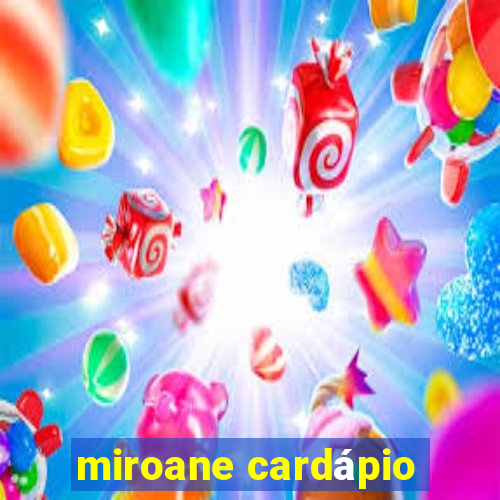 miroane cardápio