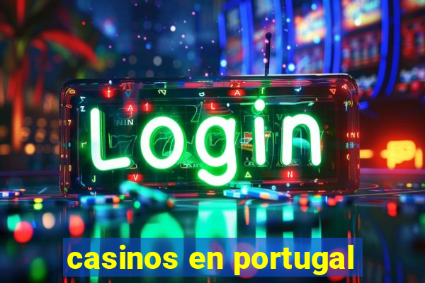 casinos en portugal