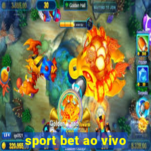 sport bet ao vivo