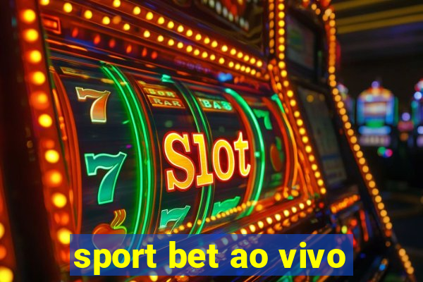 sport bet ao vivo