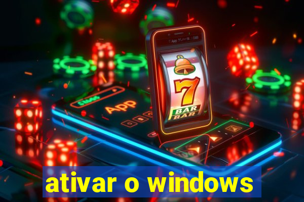 ativar o windows