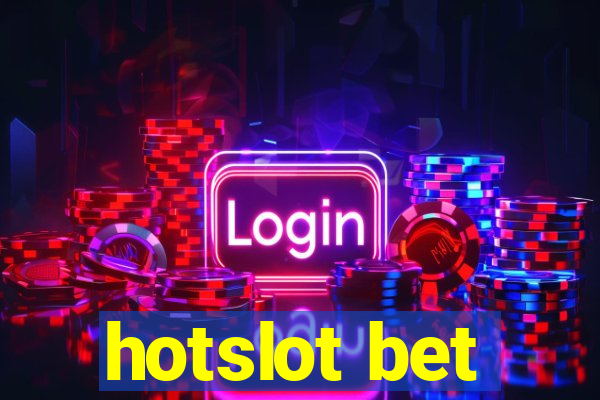 hotslot bet