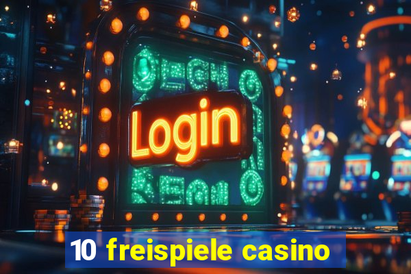 10 freispiele casino