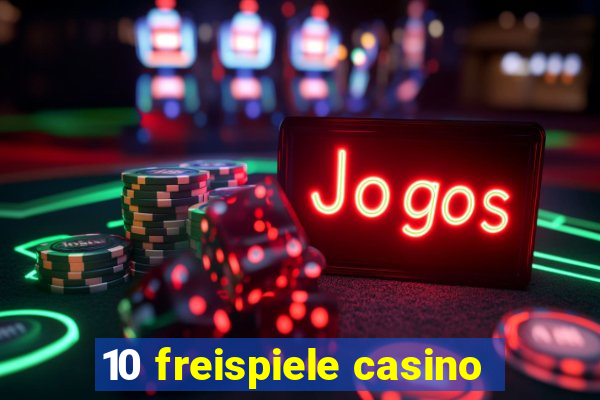 10 freispiele casino