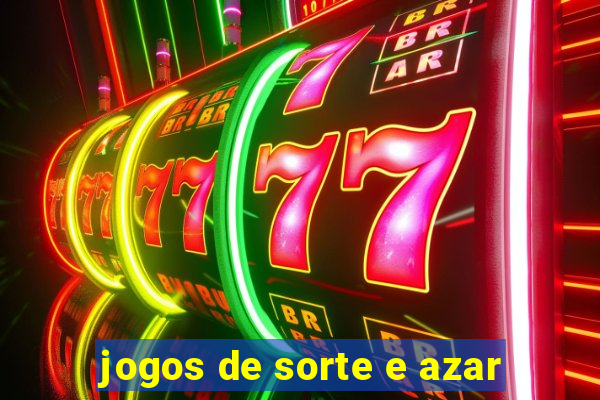 jogos de sorte e azar