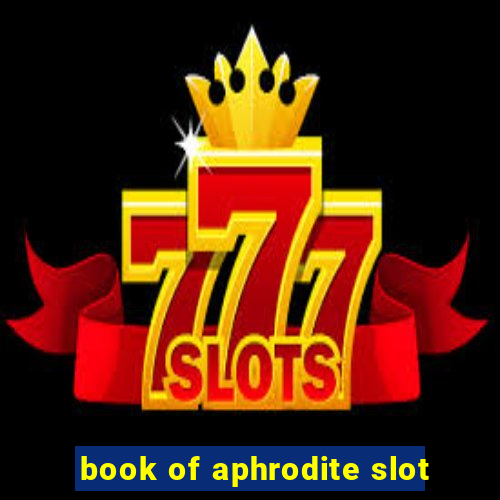 book of aphrodite slot