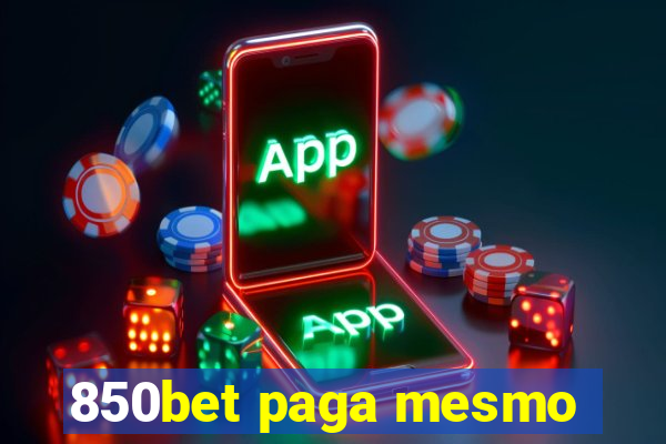 850bet paga mesmo