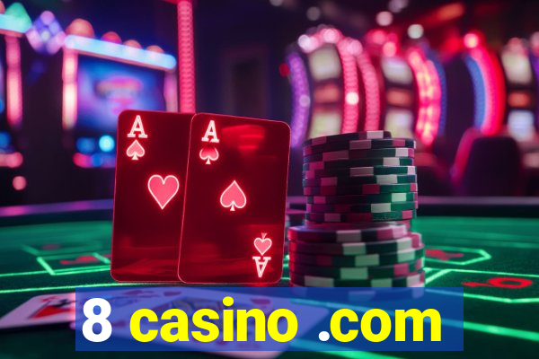 8 casino .com