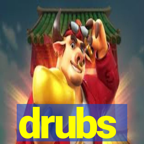 drubs