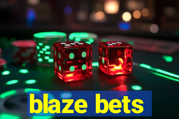 blaze bets