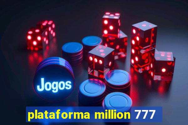 plataforma million 777