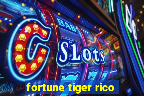 fortune tiger rico