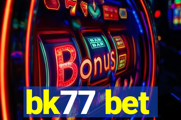 bk77 bet