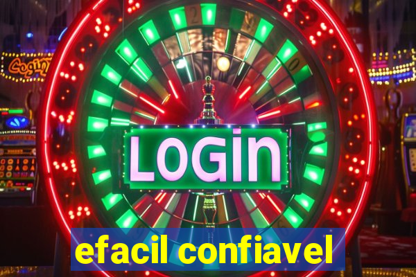 efacil confiavel