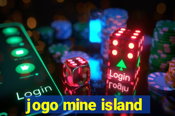 jogo mine island