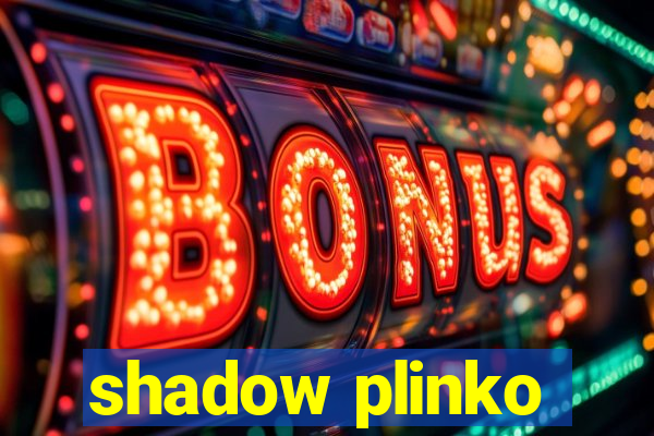 shadow plinko