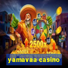 yamavaa casino