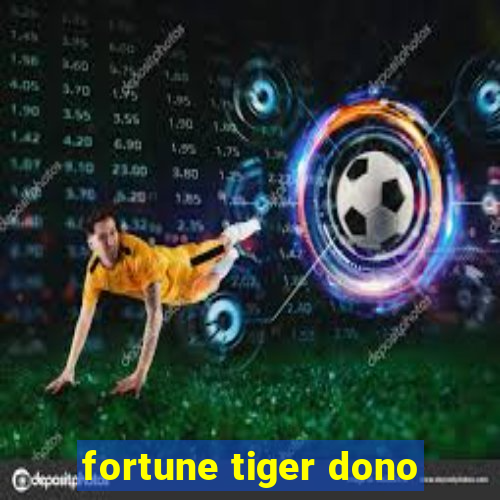 fortune tiger dono