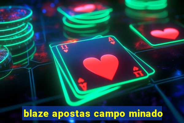 blaze apostas campo minado